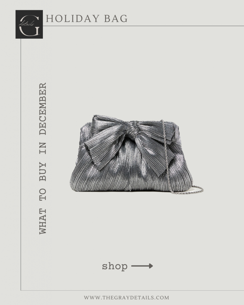 Holiday Bag | What to Buy & Wear In December