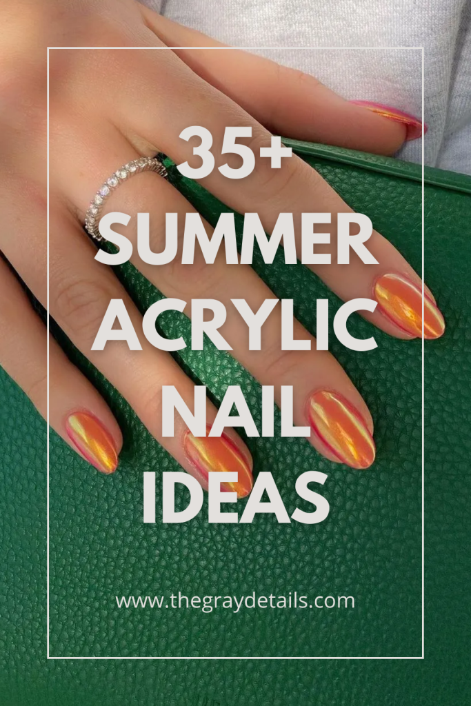 35+ Summer Acrylic Nail Ideas