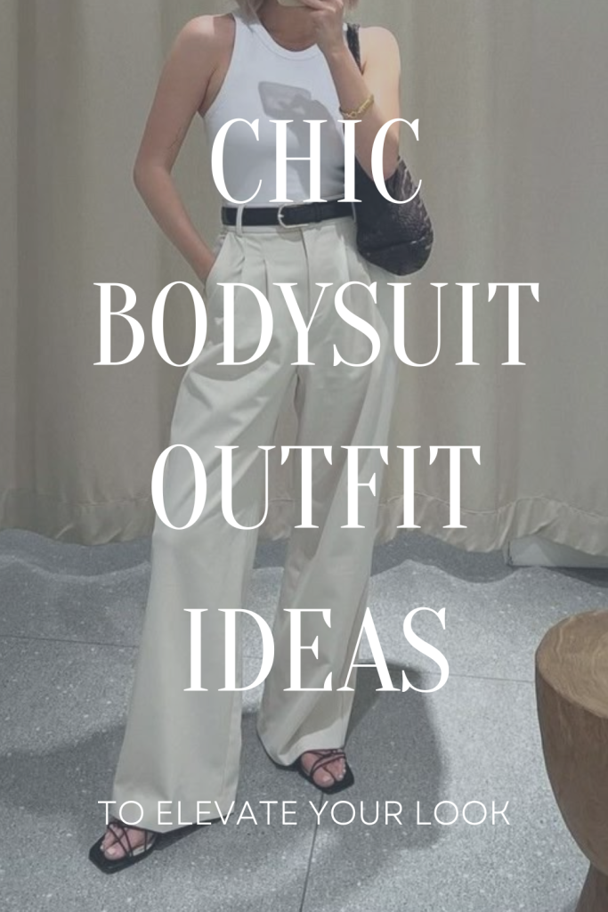 Chic Bodysuit Outfit Ideas