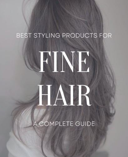 Best Styling Products For Fine Hair