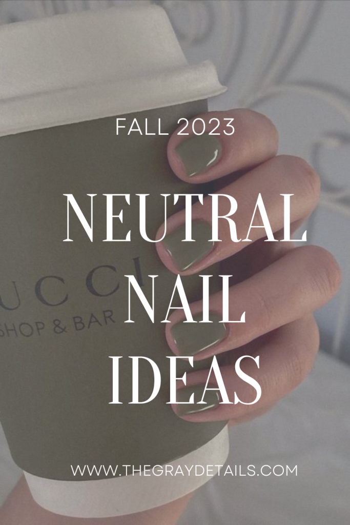 Neutral Fall Nails 2023