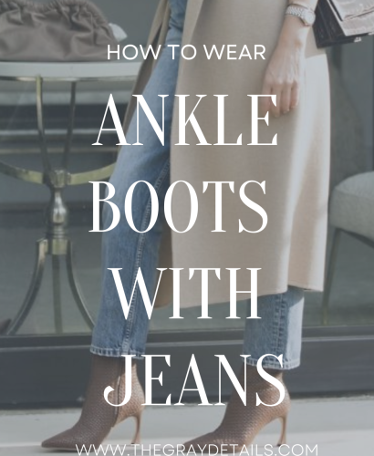 How to Wear Ankle Boots with Jeans