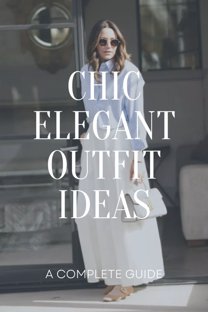 Chic Elegant outfit ideas