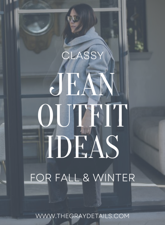 Classy Jean Outfit Ideas for Fall and Winter