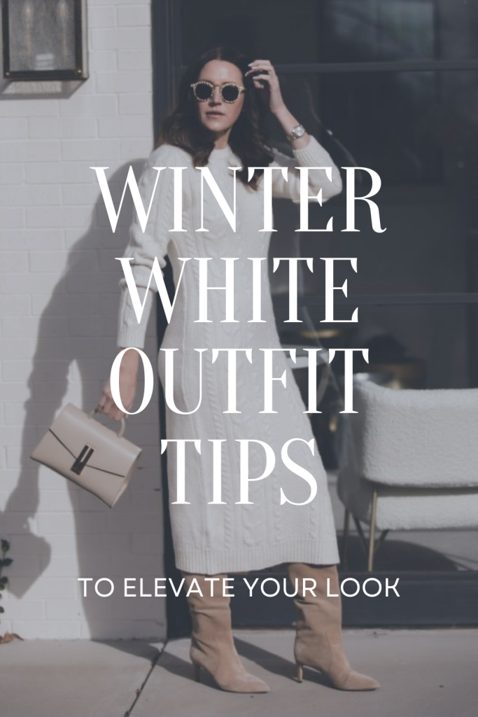 WINTER WHITE OUTFIT TIPS