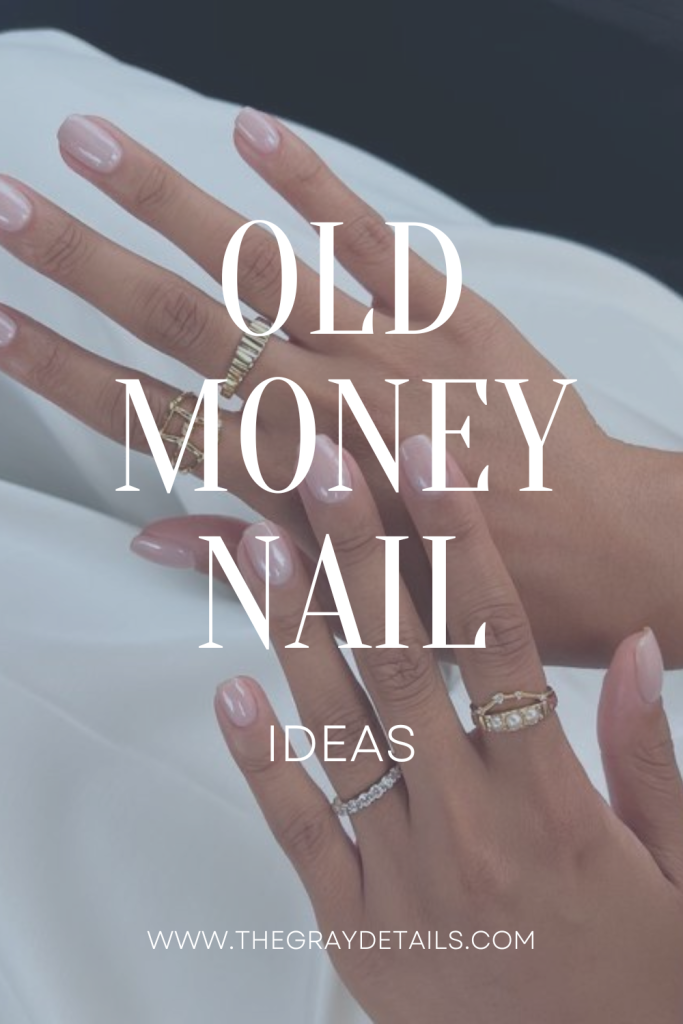 Old Money Nail Ideas
