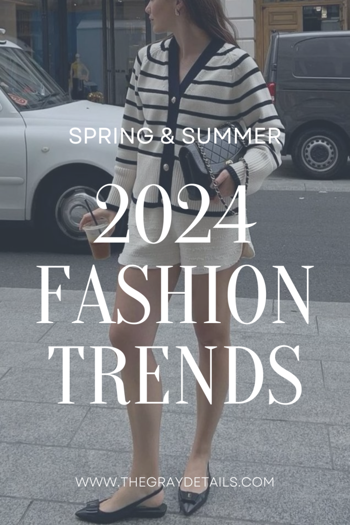 Spring and Summer 2024 Fashion Trends