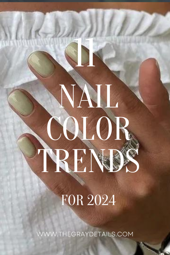 11 nail color trends for 2024