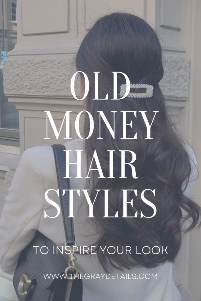 Old Money Hairstyles for Women