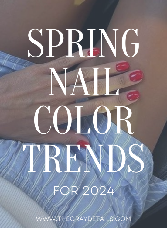Best Spring Nail Colors for 2024