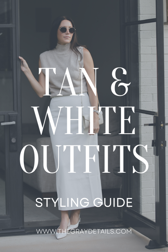 Tan and White outfit ideas styling guide