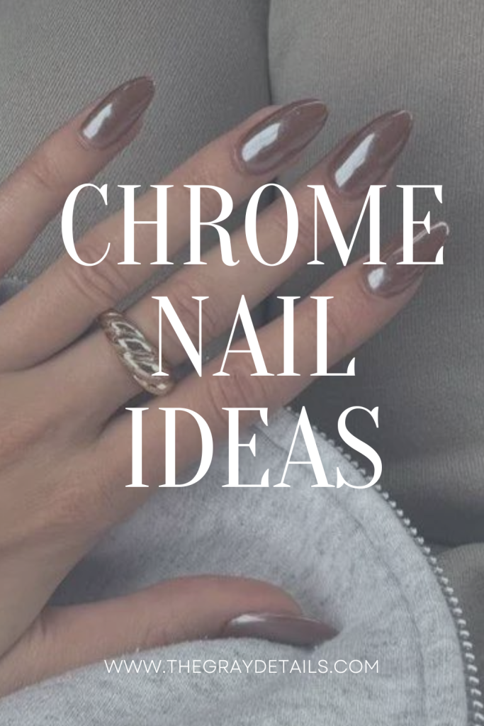 Chrome Nail Ideas