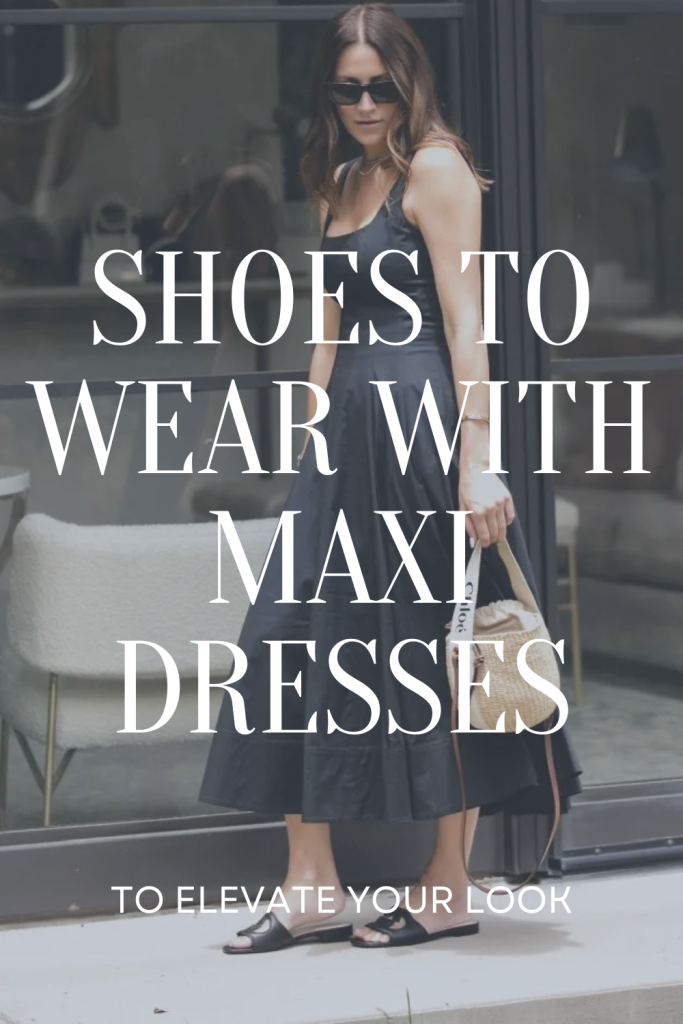 Shoes to Wear With Maxi Dresses