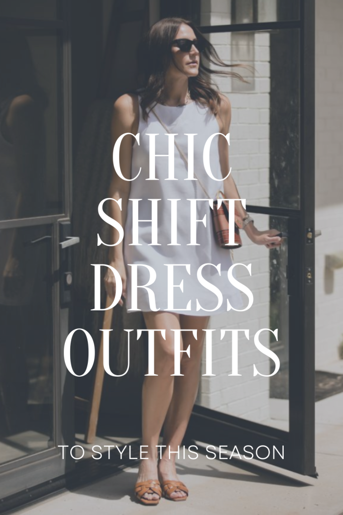 chic shift dress outfits