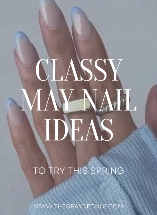 Classy May Nails