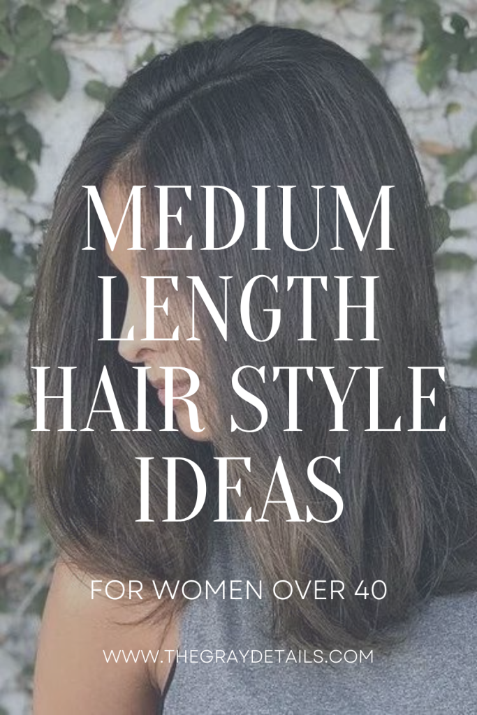 Medium Length Hairstyle Ideas For Women Over 40