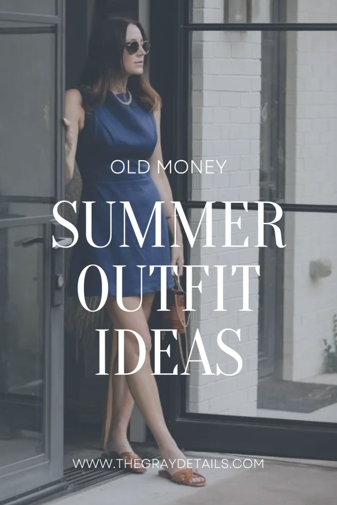 Old Money Summer Outfit Ideas