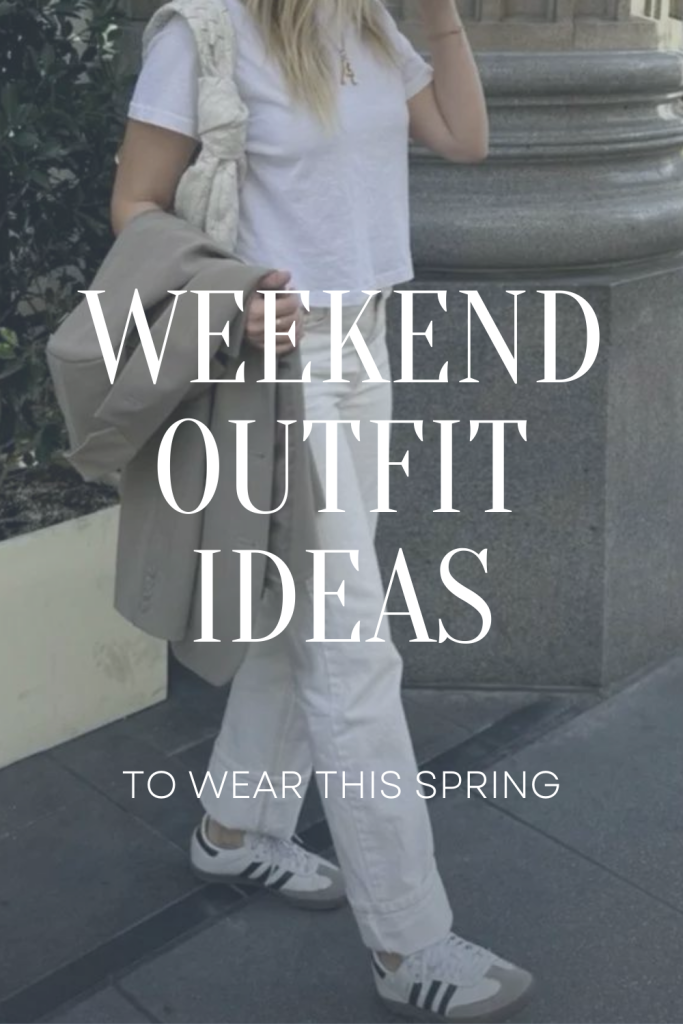 Casual Weekend Outfit Ideas
