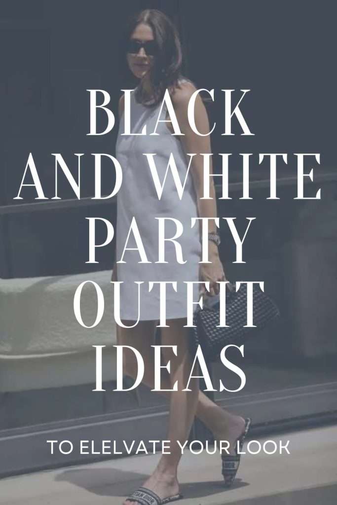 Black and White Party Outfit Ideas Black and White Party Outfit Ideas