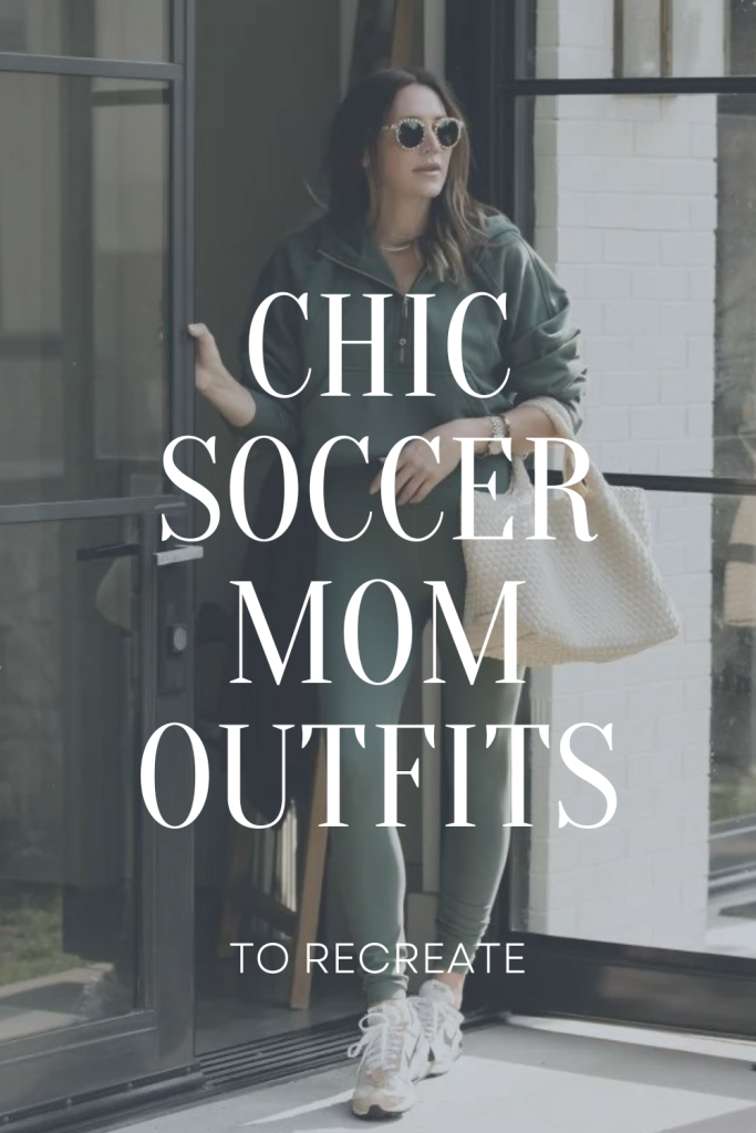 chic soccer mom outfits