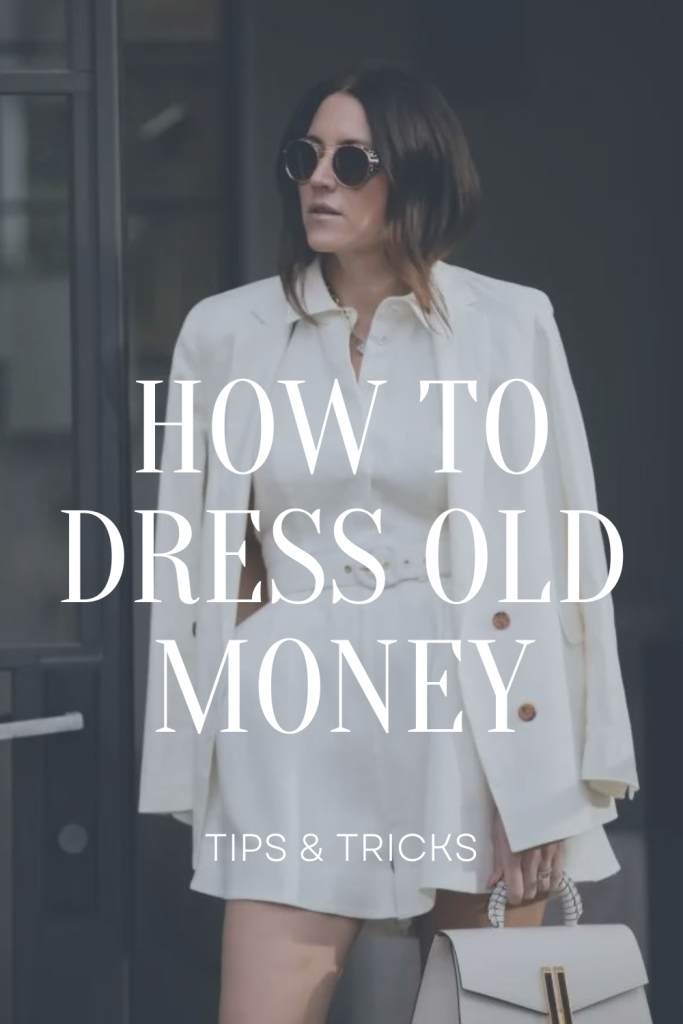 how to dress old money