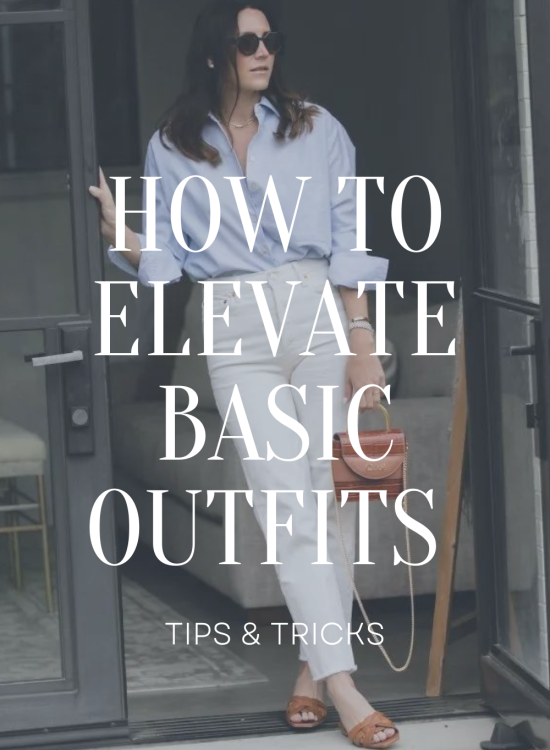 How To Elevate Basic Outfits