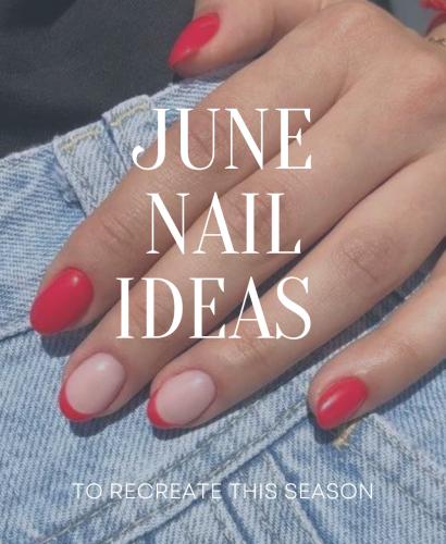 Chic June Nail ideas