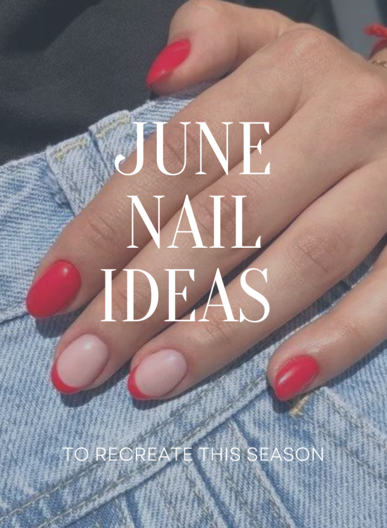 Chic June Nail ideas