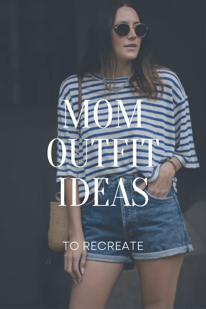 mom outfit ideas