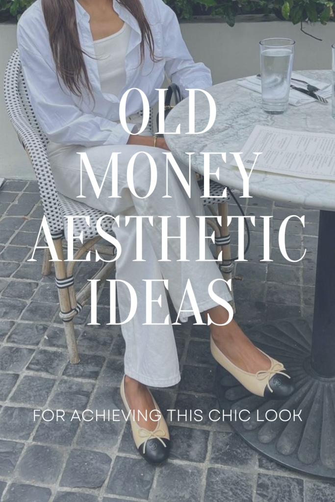 Old Money Aesthetic Ideas