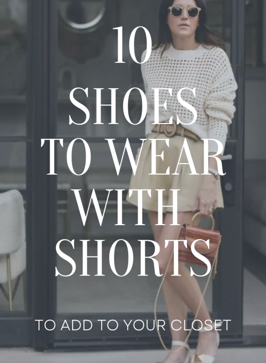 10 Shoes to Wear With Shorts