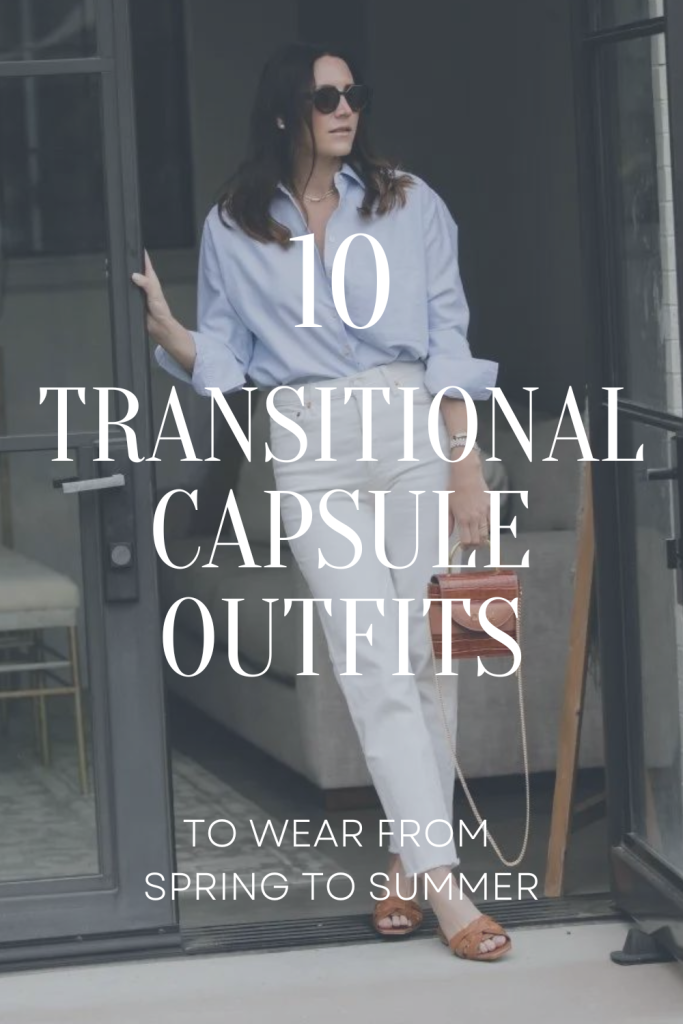 10 Transitional capsule outfits from spring to summer