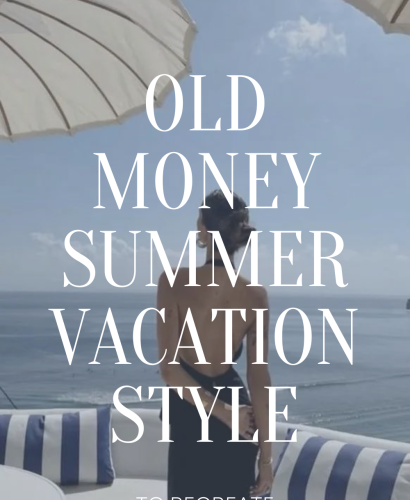 Old Money Summer Vacation Style