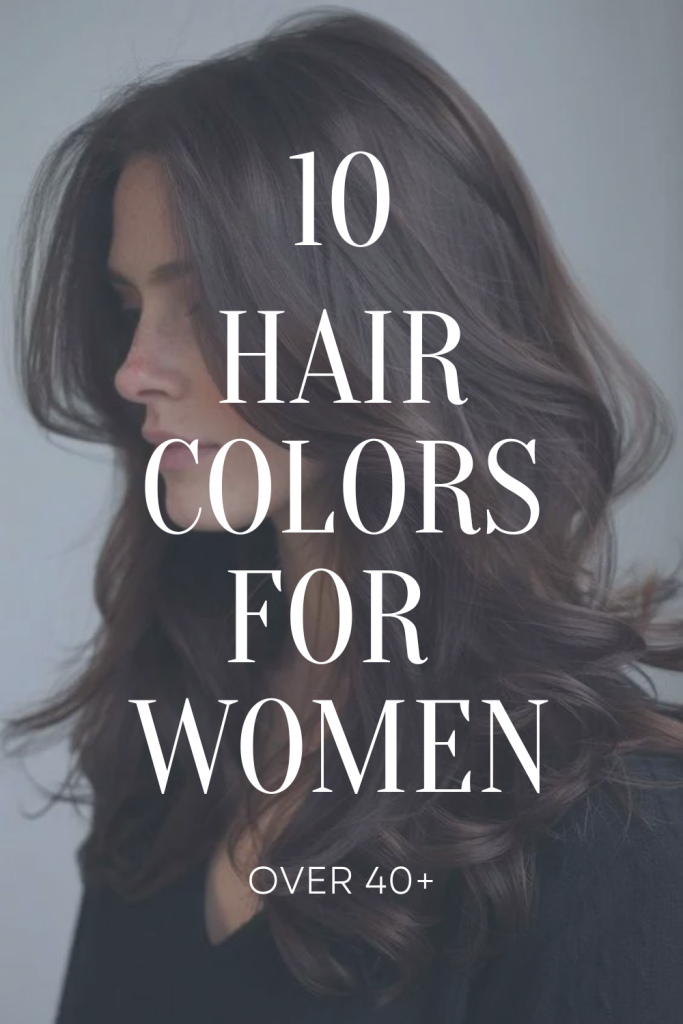 10 Hair Colors For Women Over 40