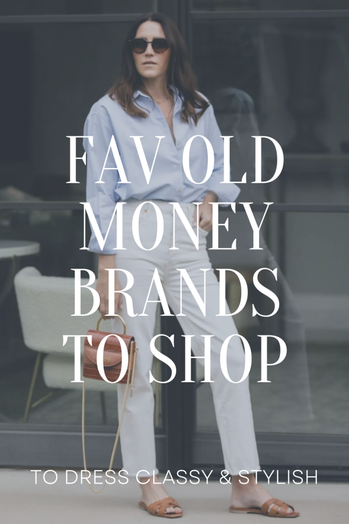 fav old money brands to shop