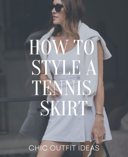 How to Style a Tennis Skirt