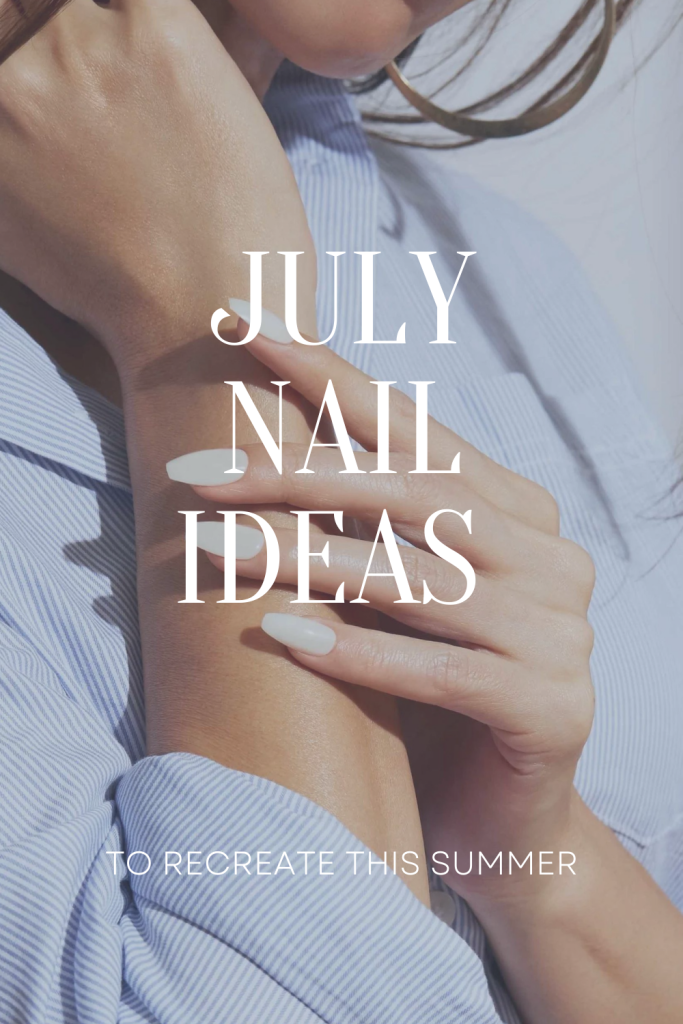 July Nail Ideas