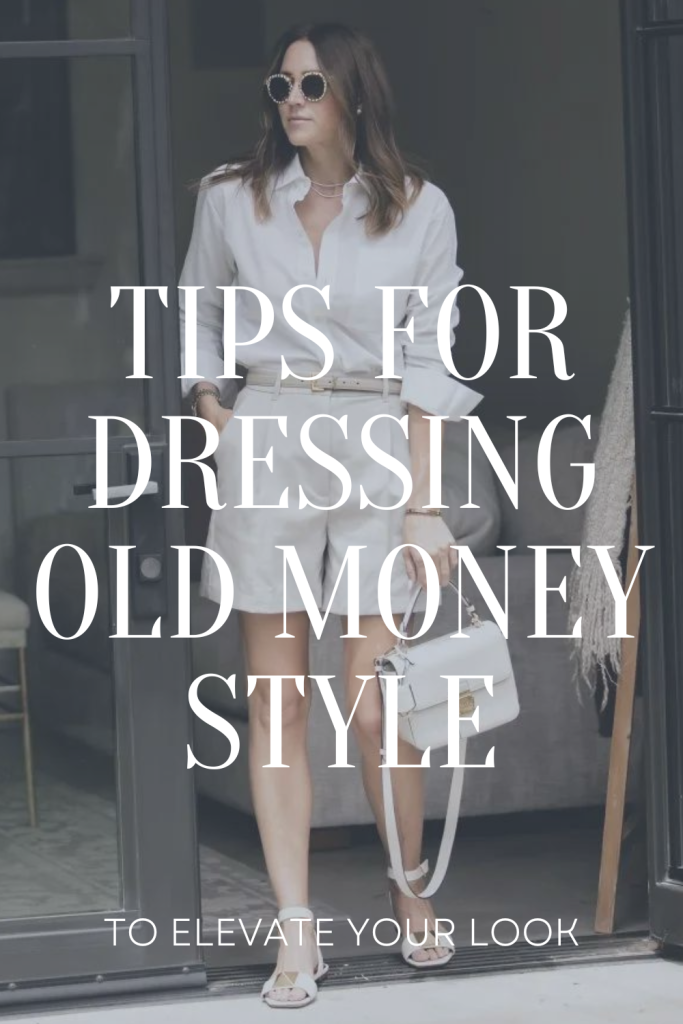 Tips for Dressing Like Old Money