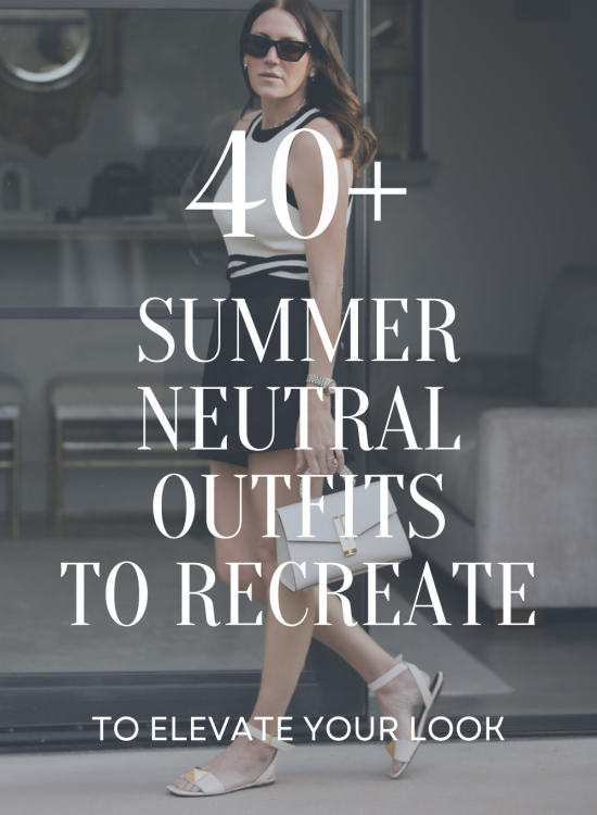 Summer Neutral Outfits to Recreate