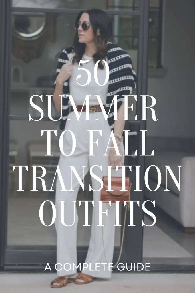 50 Summer to Fall Transition Outfits