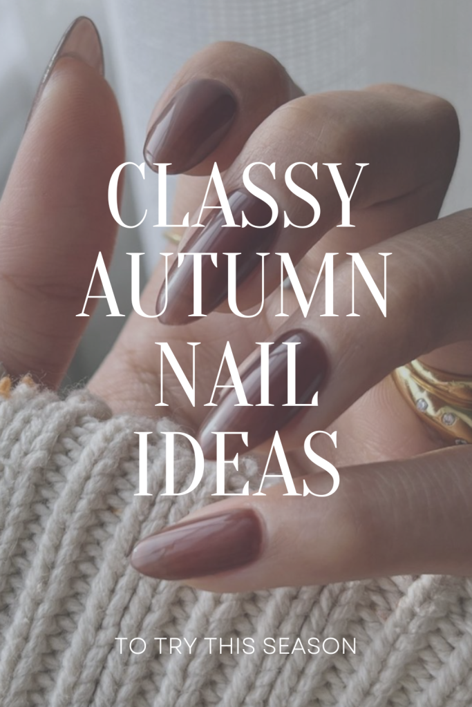 Classy Autumn Nails to Try This Season