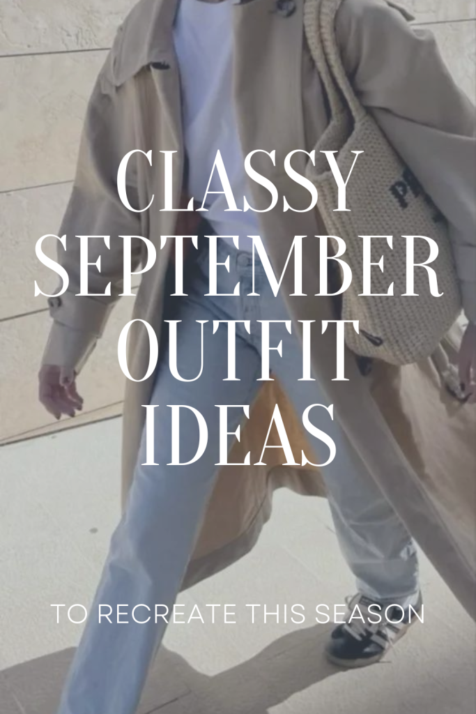 Classy September Outfit Ideas