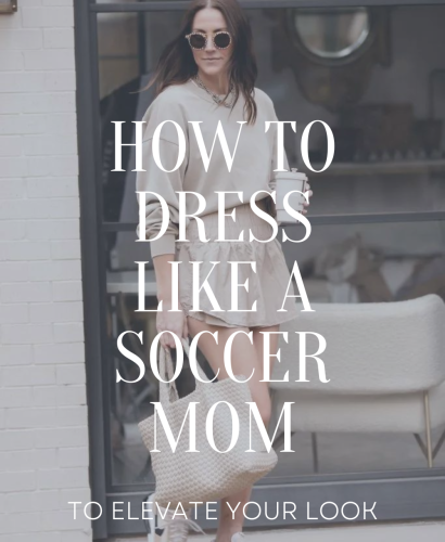 How to Dress Like A Soccer Mom