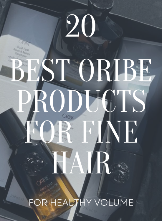 20 Best Oribe Products for Fine Hair