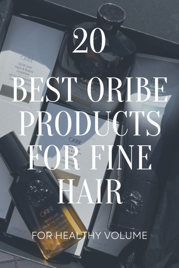 20 Best Oribe Products for Fine Hair
