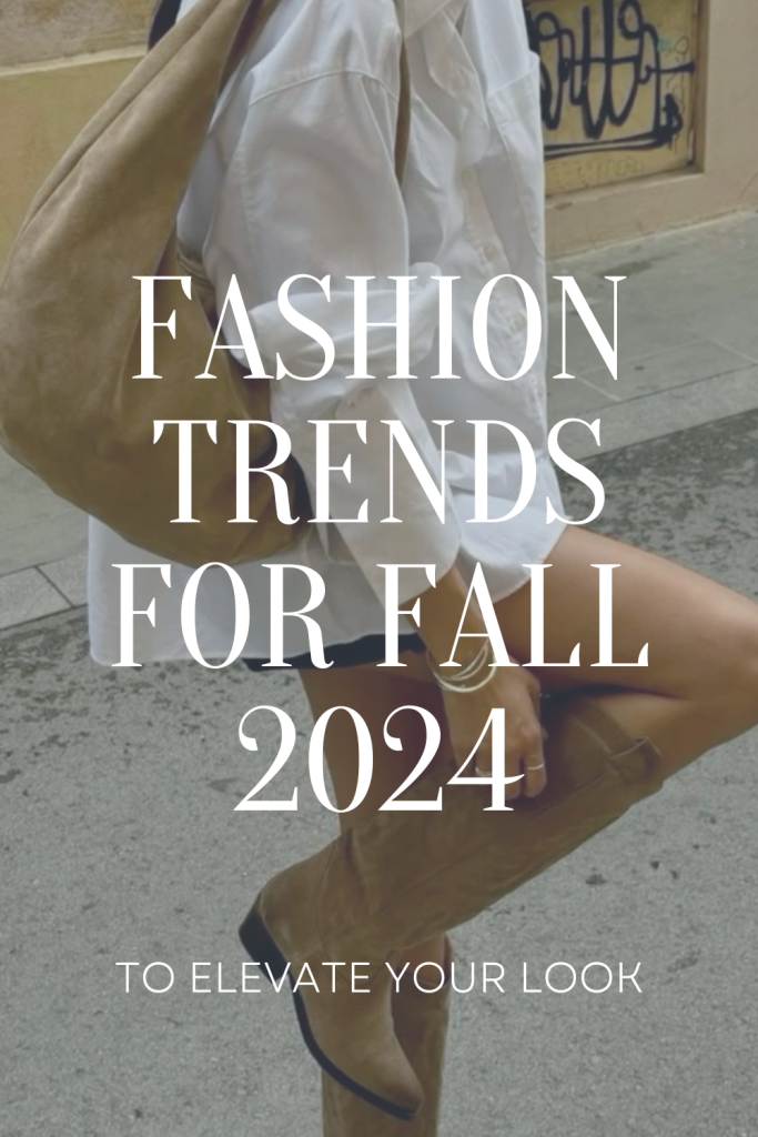 Fashion Trends for Fall 2024