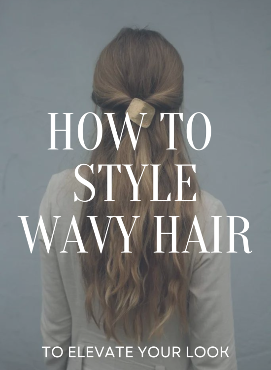 How to Style Wavy Hair