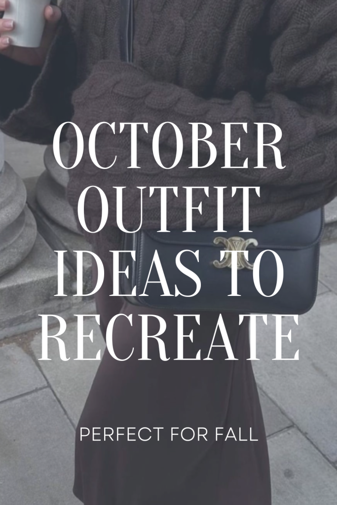October Outfit Ideas to Recreate