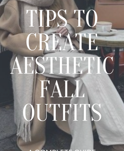 Tips to Create Aesthetic Fall Outfits