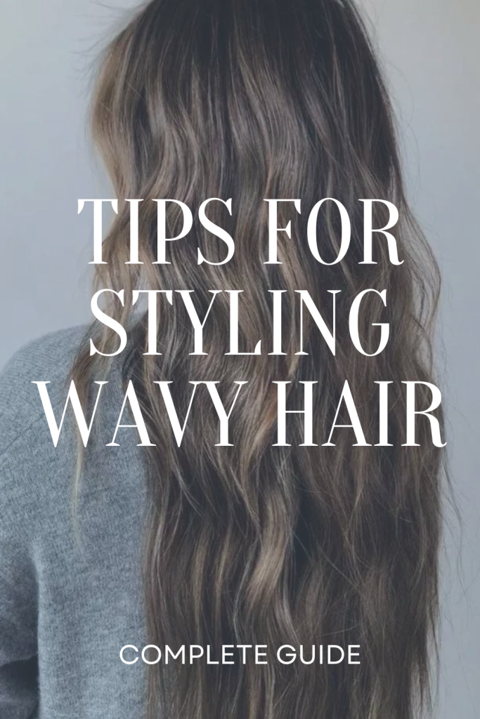 tips for styling wavy hair